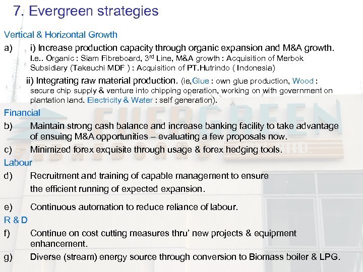 7. Evergreen strategies Vertical & Horizontal Growth a) i) Increase production capacity through organic