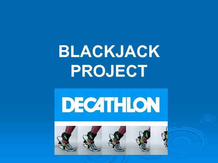 BLACKJACK PROJECT 