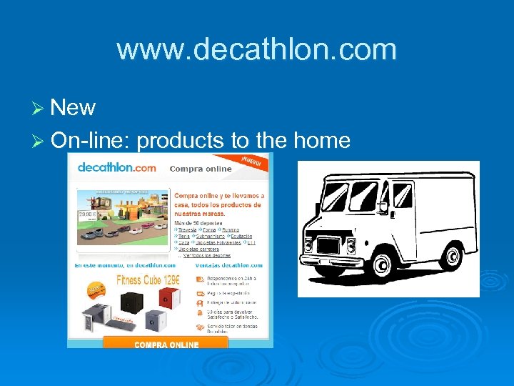 www. decathlon. com Ø New Ø On-line: products to the home 