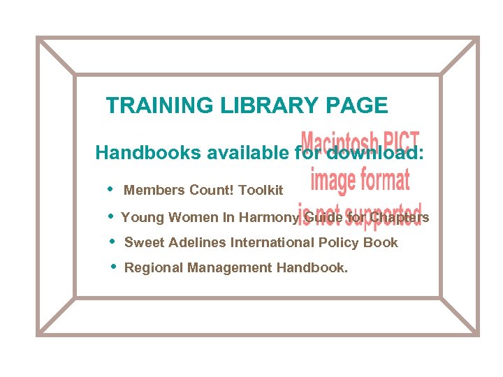 TRAINING LIBRARY PAGE Handbooks available for download: • Members Count! Toolkit • Young Women