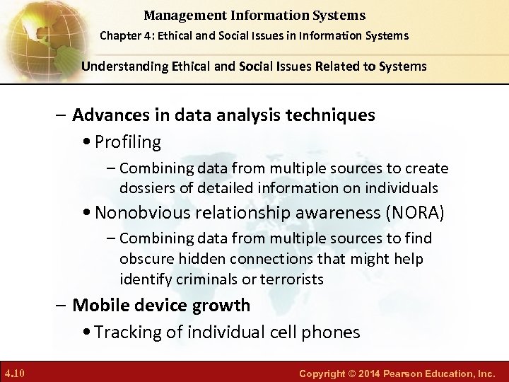 Management Information Systems Chapter 4: Ethical and Social Issues in Information Systems Understanding Ethical