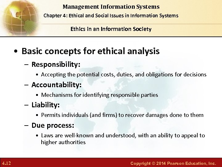 Management Information Systems Chapter 4: Ethical and Social Issues in Information Systems Ethics in