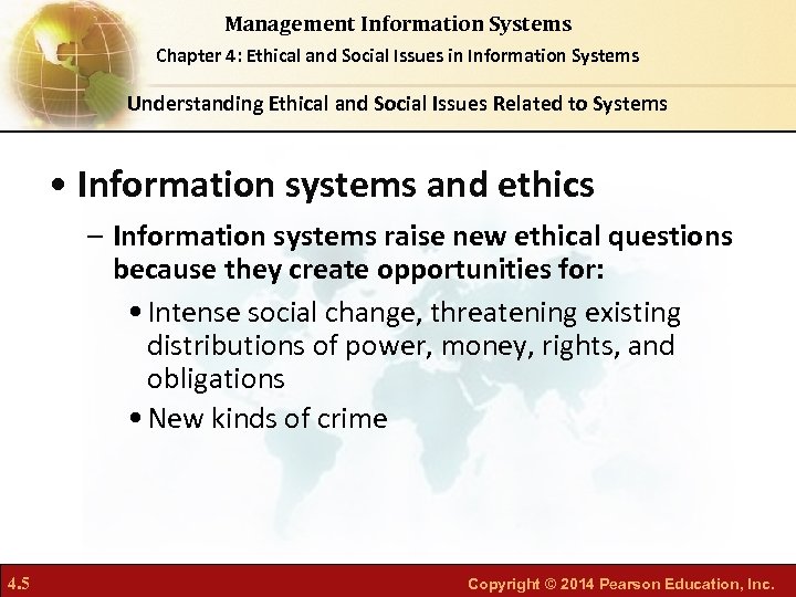 Management Information Systems Chapter 4: Ethical and Social Issues in Information Systems Understanding Ethical
