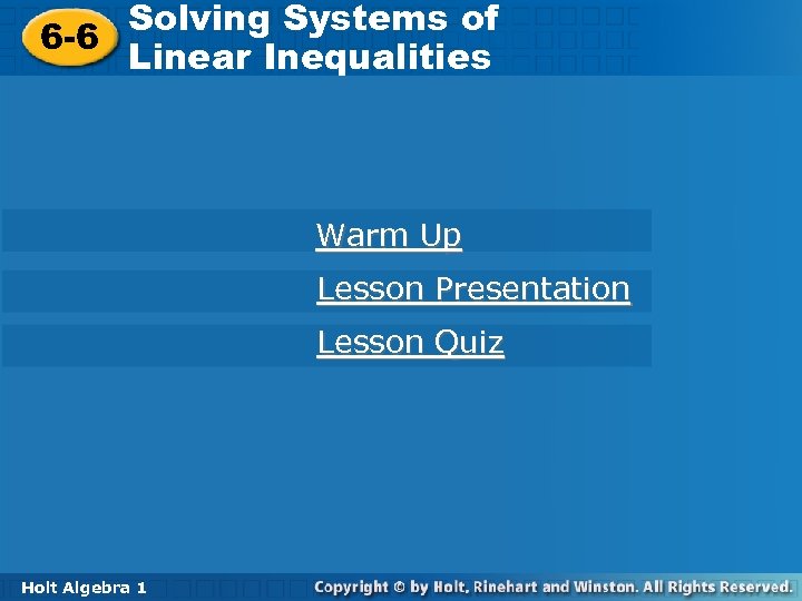 Solving Systems of 6 -6 Solving Systems of Linear Inequalities 6 -6 Linear Inequalities