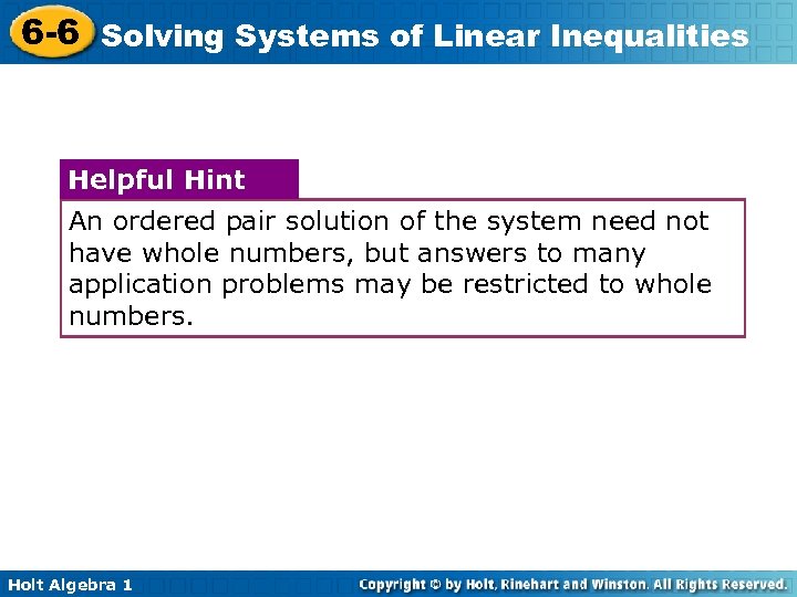6 -6 Solving Systems of Linear Inequalities Helpful Hint An ordered pair solution of