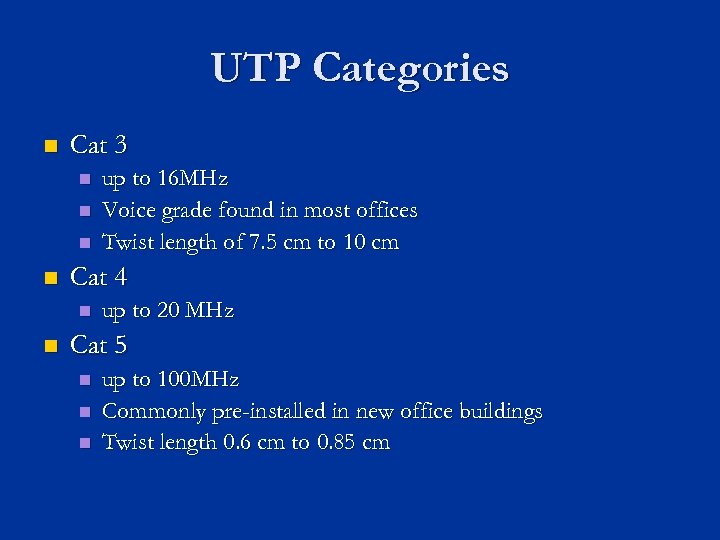 UTP Categories n Cat 3 n n Cat 4 n n up to 16