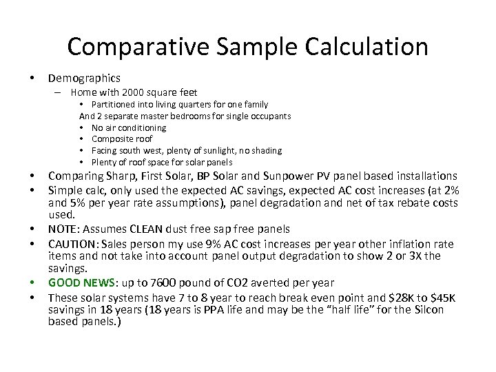 Comparative Sample Calculation • Demographics – Home with 2000 square feet • Partitioned into