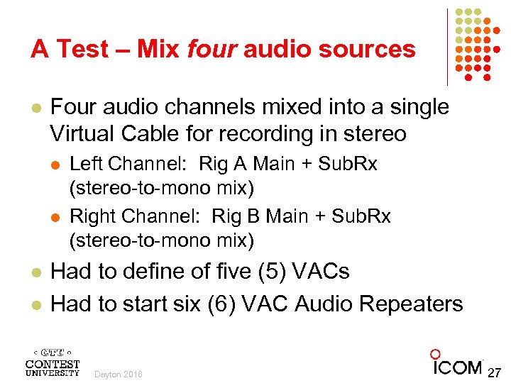 A Test – Mix four audio sources l Four audio channels mixed into a