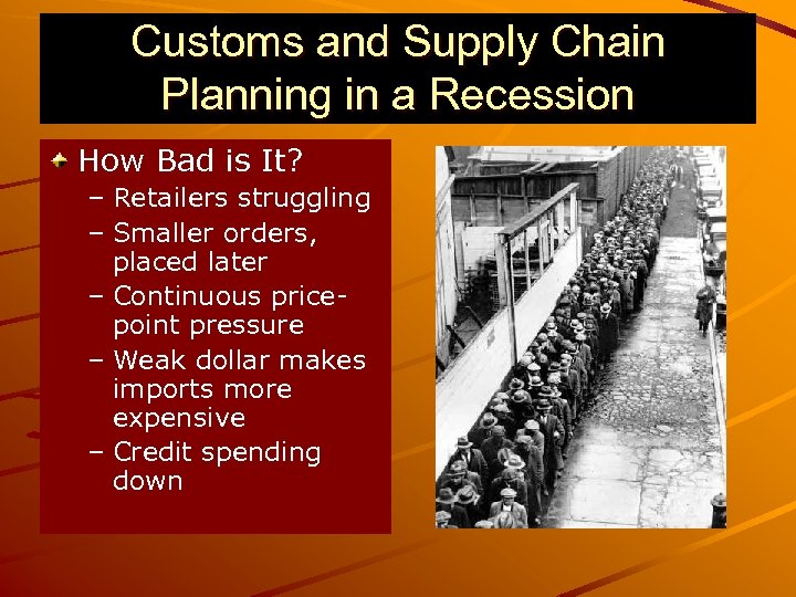Customs and Supply Chain Planning in a Recession How Bad is It? – Retailers