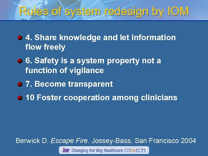 Rules of system redesign by IOM 4. Share knowledge and let information flow freely