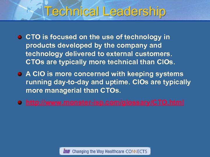 Technical Leadership CTO is focused on the use of technology in products developed by