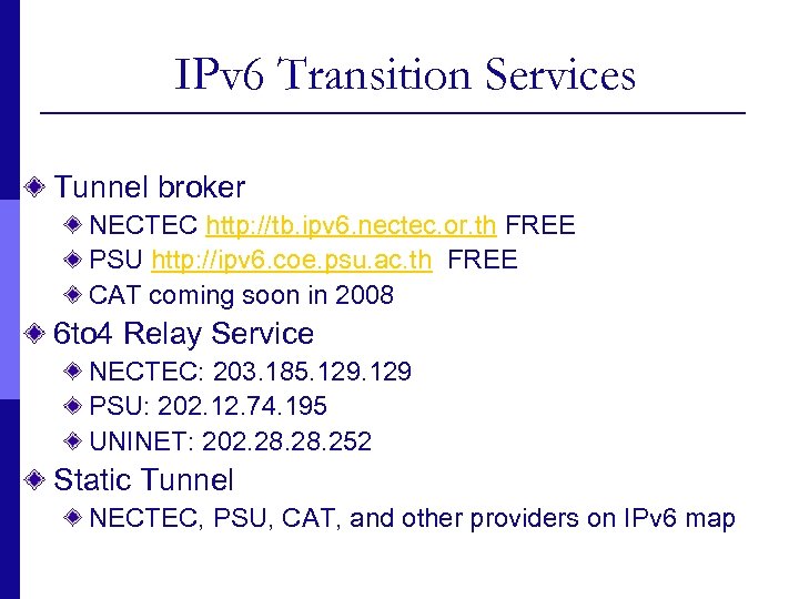 IPv 6 Transition Services Tunnel broker NECTEC http: //tb. ipv 6. nectec. or. th