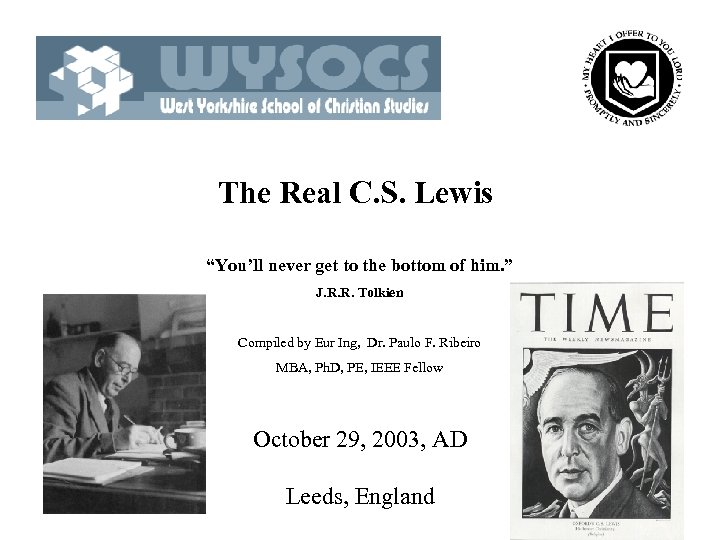 The Real C. S. Lewis “You’ll never get to the bottom of him. ”