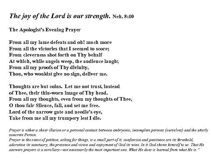 The joy of the Lord is our strength. Neh. 8: 10 The Apologist's Evening
