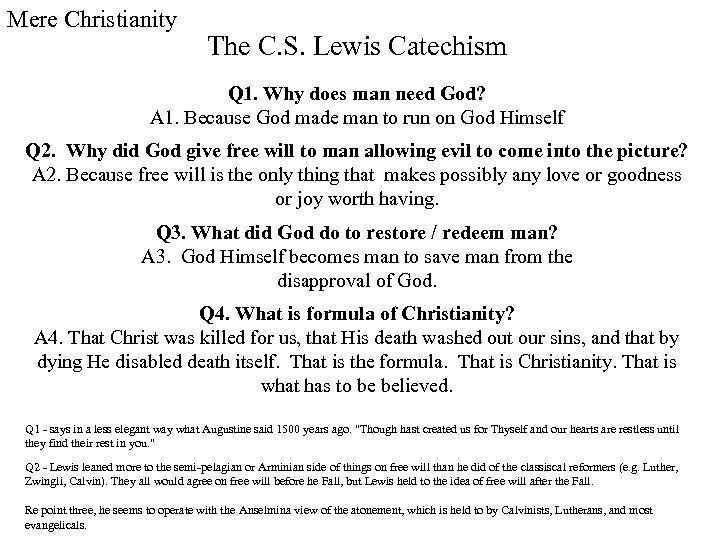 Mere Christianity The C. S. Lewis Catechism Q 1. Why does man need God?