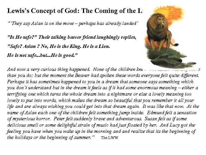 Lewis’s Concept of God: The Coming of the Lion “’They say Aslan is on