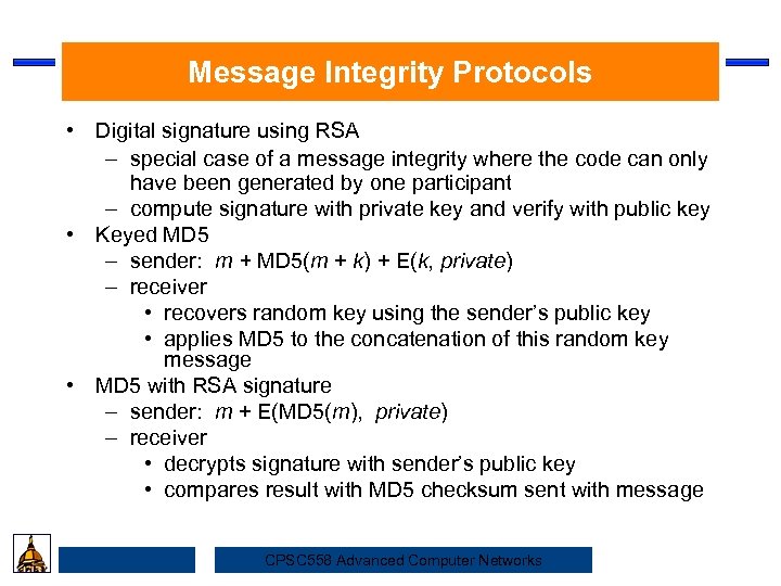 Message Integrity Protocols • Digital signature using RSA – special case of a message