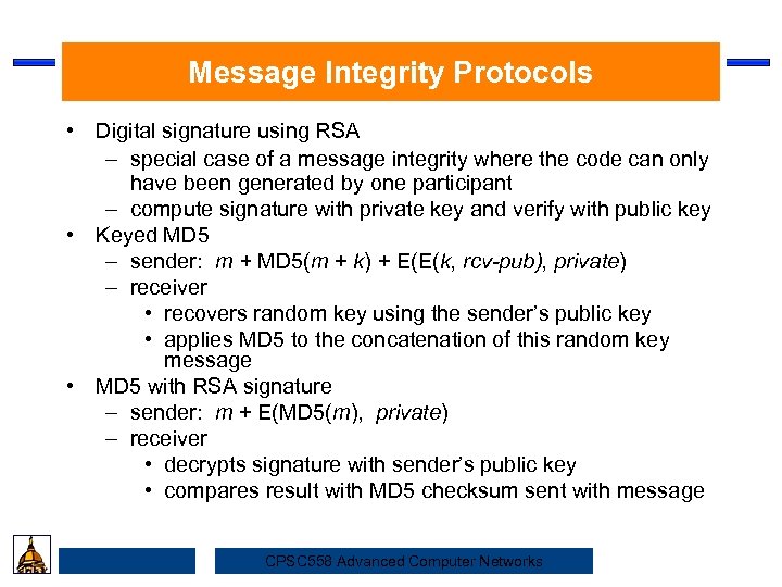 Message Integrity Protocols • Digital signature using RSA – special case of a message