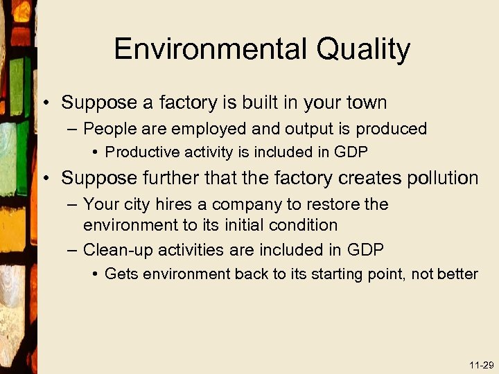 Environmental Quality • Suppose a factory is built in your town – People are