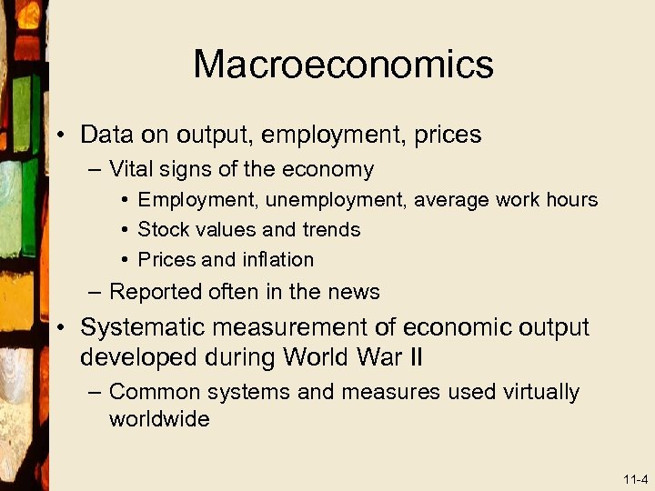 Macroeconomics • Data on output, employment, prices – Vital signs of the economy •