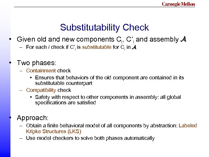 Substitutability Check • Given old and new components Ci, C’i and assembly A –
