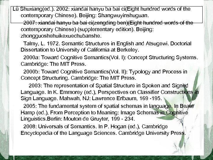 Lǚ Shuxiang(ed. ). 2002: xiandai hanyu ba bai ci(Eight hundred words of the contemporary