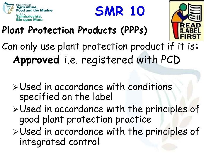 SMR 10 Plant Protection Products (PPPs) Can only use plant protection product if it