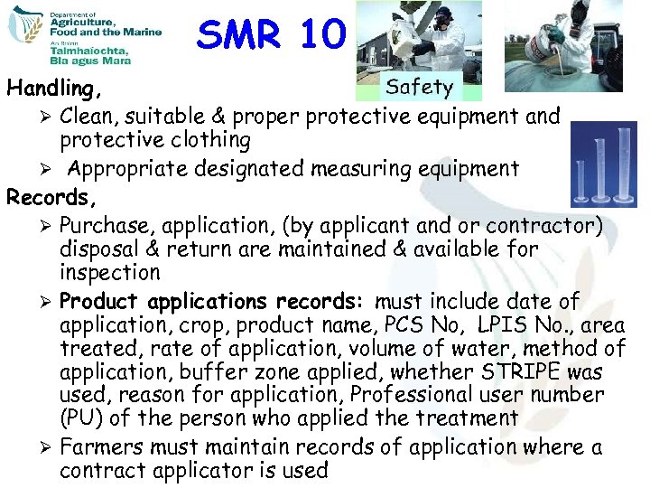 SMR 10 Handling, Ø Clean, suitable & proper protective equipment and protective clothing Ø