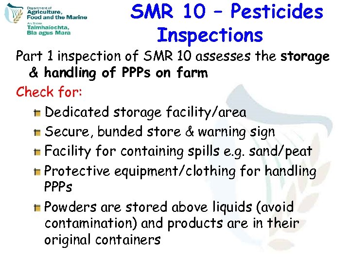 SMR 10 – Pesticides Inspections Part 1 inspection of SMR 10 assesses the storage