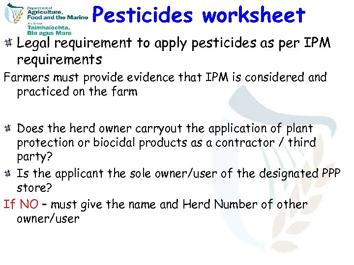 Pesticides worksheet Legal requirement to apply pesticides as per IPM requirements Farmers must provide