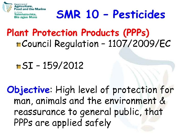 SMR 10 – Pesticides Plant Protection Products (PPPs) Council Regulation – 1107/2009/EC SI –