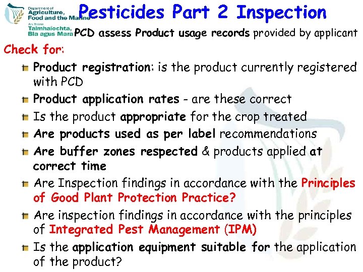 Pesticides Part 2 Inspection PCD assess Product usage records provided by applicant Check for: