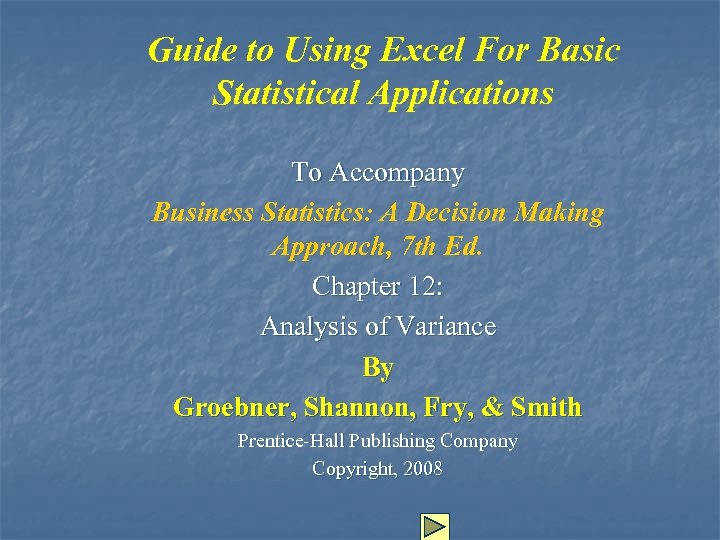 Guide to Using Excel For Basic Statistical Applications To Accompany Business Statistics: A Decision