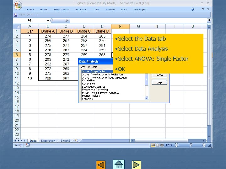 Analysis of Variance – Digitron Inc. • Select the Data tab • Select Data