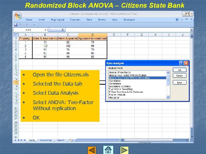 Randomized Block ANOVA – Citizens State Bank • Open the file Citizens. xls •