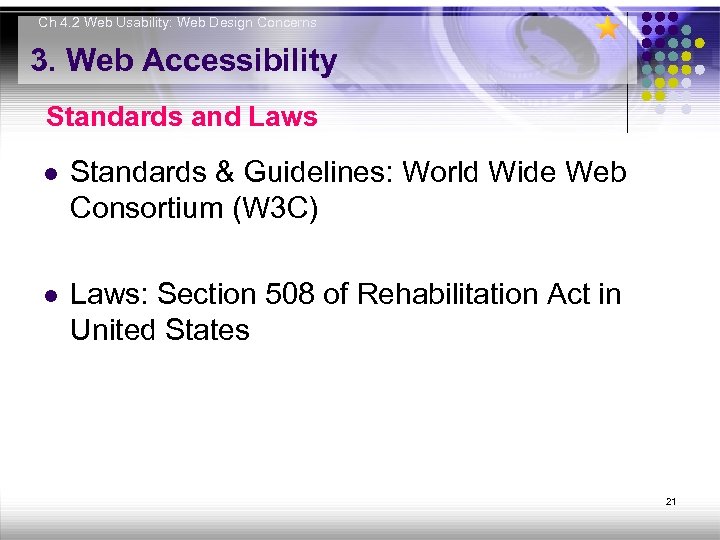 Ch 4. 2 Web Usability: Web Design Concerns 3. Web Accessibility Standards and Laws