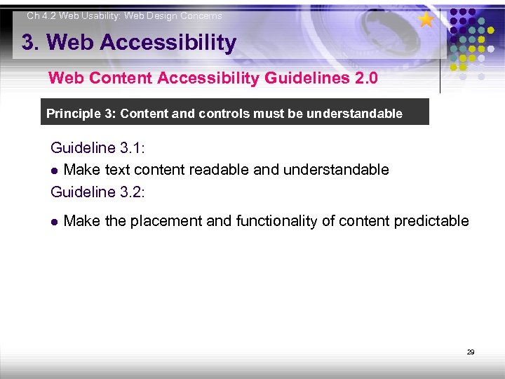 Ch 4. 2 Web Usability: Web Design Concerns 3. Web Accessibility Web Content Accessibility