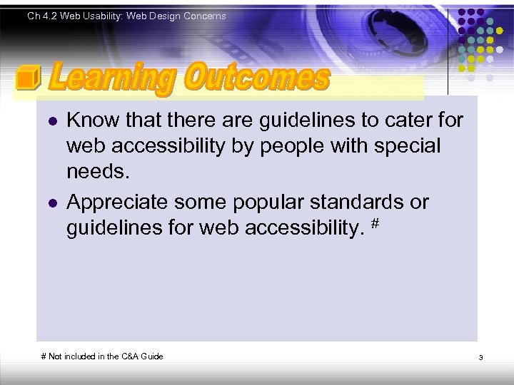 Ch 4. 2 Web Usability: Web Design Concerns l l Know that there are