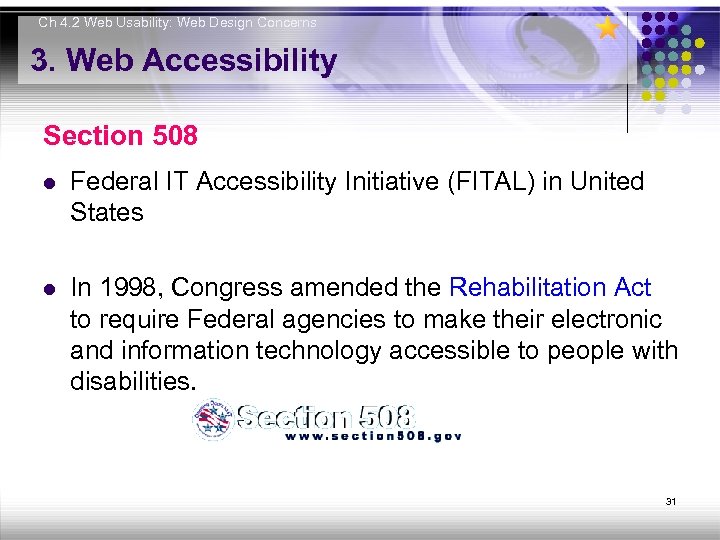 Ch 4. 2 Web Usability: Web Design Concerns 3. Web Accessibility Section 508 l