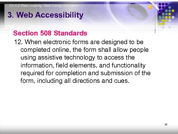 Ch 4. 2 Web Usability: Web Design Concerns 3. Web Accessibility Section 508 Standards