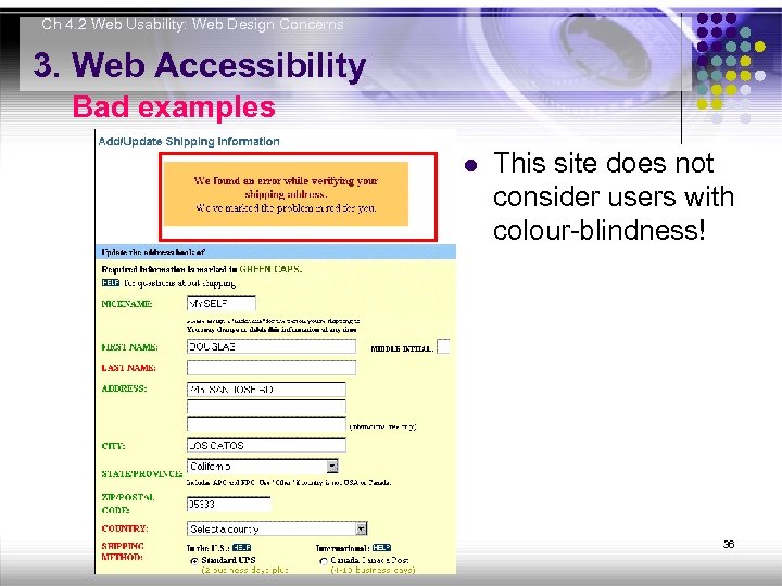 Ch 4. 2 Web Usability: Web Design Concerns 3. Web Accessibility Bad examples l