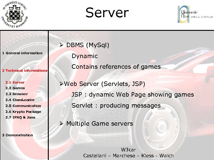 Server Ø DBMS (My. Sql) 1 General information 2 Technical informations 2. 1 Server