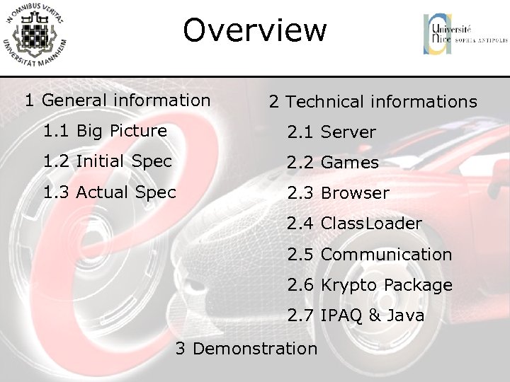 Overview 1 General information 2 Technical informations 1. 1 Big Picture 2. 1 Server