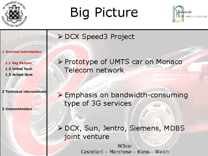 Big Picture Ø DCX Speed 3 Project 1 General information 1. 1 Big Picture