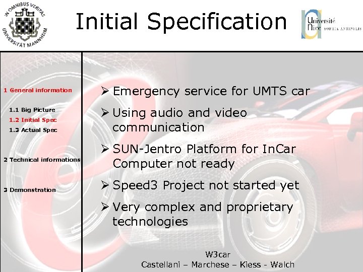 Initial Specification 1 General information 1. 1 Big Picture 1. 2 Initial Spec 1.