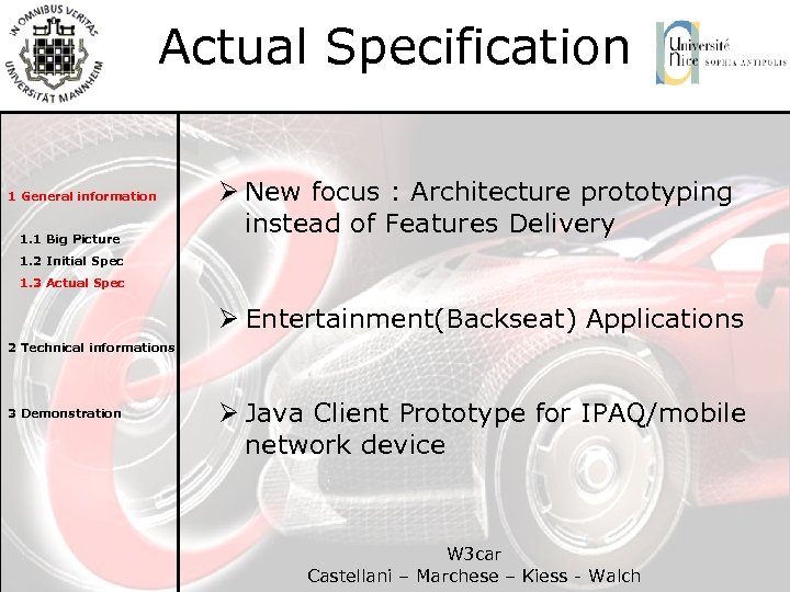 Actual Specification 1 General information 1. 1 Big Picture Ø New focus : Architecture