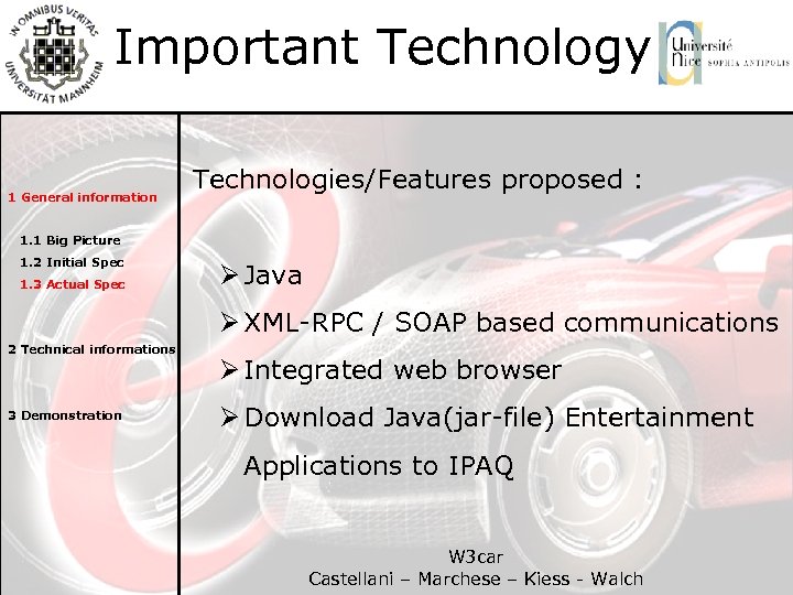 Important Technology 1 General information Technologies/Features proposed : 1. 1 Big Picture 1. 2