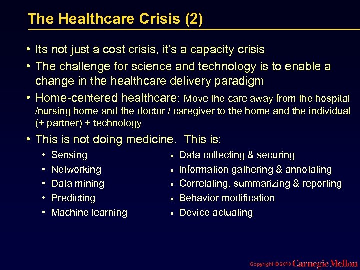 The Healthcare Crisis (2) • Its not just a cost crisis, it’s a capacity