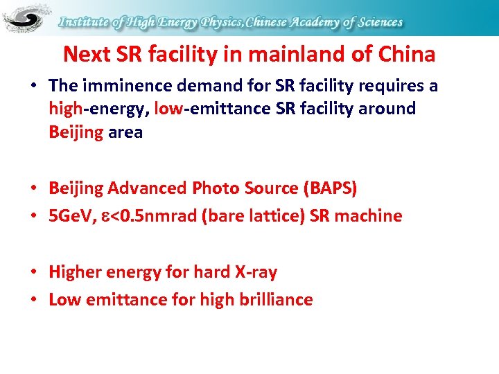 Next SR facility in mainland of China • The imminence demand for SR facility
