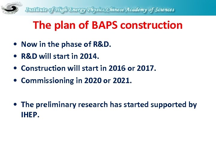 The plan of BAPS construction • • Now in the phase of R&D will